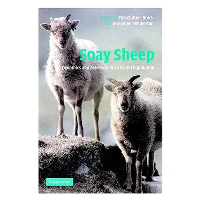 "Soay Sheep: Dynamics and Selection in an Island Population" - "" ("Clutton-Brock T. H.")(Pevná 