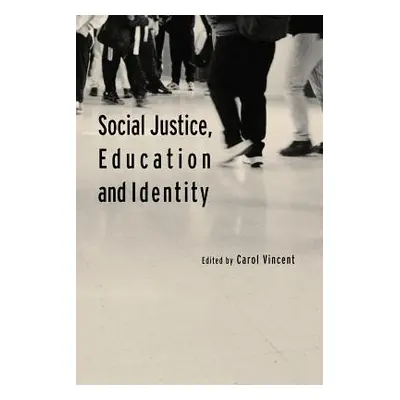 "Social Justice, Education and Identity" - "" ("Vincent Carol")(Paperback)