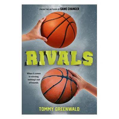 "Rivals: (A Game Changer Companion Novel)" - "" ("Greenwald Tommy")(Pevná vazba)