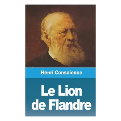 "Le Lion de Flandre" - "" ("Conscience Henri")(Paperback)