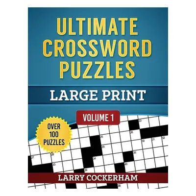 "Ultimate Crossword Puzzles: Large Print" - "" ("Cockerham Larry W.")(Paperback)