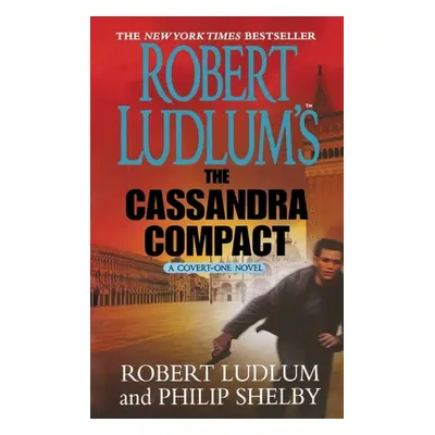 "Robert Ludlum's the Cassandra Compact: A Covert-One Novel" - "" ("Ludlum Robert")(Paperback)