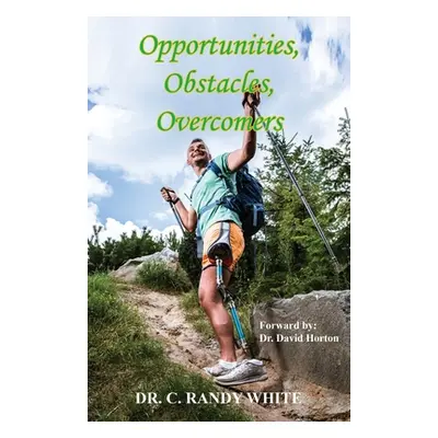 "Opportunities, Obstacles, Overcomers" - "" ("White C. Randy")(Paperback)