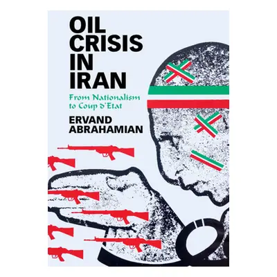 "Oil Crisis in Iran" - "" ("Abrahamian Ervand")(Pevná vazba)