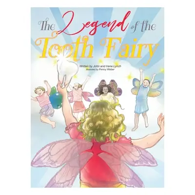 "The Legend of the Tooth Fairy" - "" ("Lynch John And Irene")(Pevná vazba)