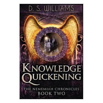 "Knowledge Quickening" - "" ("Williams D. S.")(Paperback)