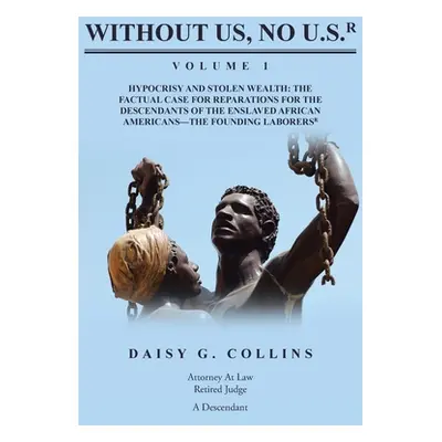 "Without Us No U.S." - "" ("Collins Daisy G.")(Paperback)