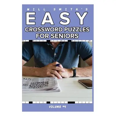 "Will Smith Easy Crossword Puzzle For Seniors - Volume 4" - "" ("Smith Will")(Paperback)