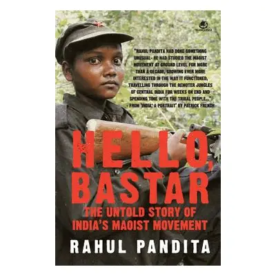 "Hello Bastar" - "" ("Pandita Rahul")(Paperback)