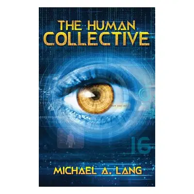 "The Human Collective" - "" ("Lang Michael Anthony")(Paperback)