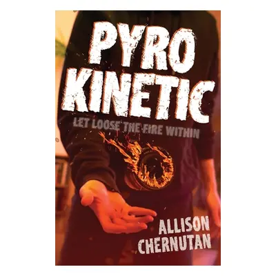 "Pyrokinetic" - "" ("Chernutan Allison")(Paperback)