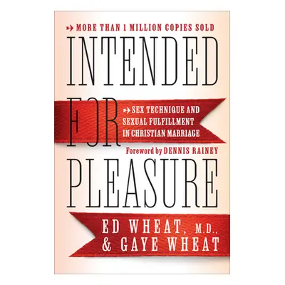 "Intended for Pleasure: Sex Technique and Sexual Fulfillment in Christian Marriage" - "" ("Wheat