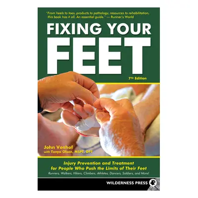 "Fixing Your Feet: Injury Prevention and Treatment for Athletes" - "" ("Vonhof John")(Paperback)