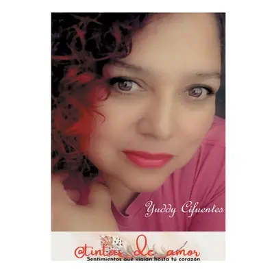 "Tintas de Amor" - "" ("Cifuentes Yuddy")(Paperback)