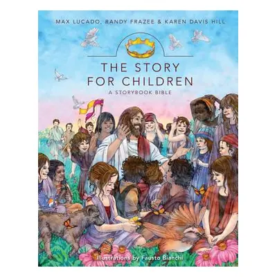 "The Story for Children: A Storybook Bible" - "" ("Lucado Max")(Pevná vazba)