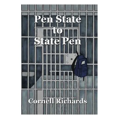 "Pen State to State Pen" - "" ("Richards Cornell")(Pevná vazba)