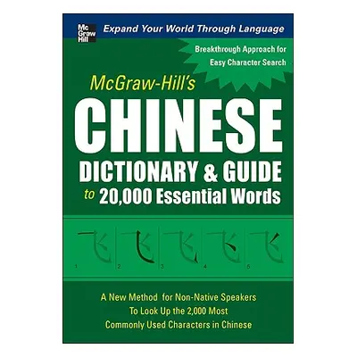 "McGraw-Hill's Chinese Dictionary & Guide to 20,000 Essential Words" - "" ("Huang Quanyu")(Pevná