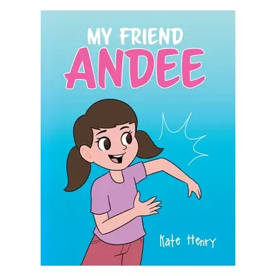 "My Friend Andee" - "" ("Henry Kate")(Pevná vazba)