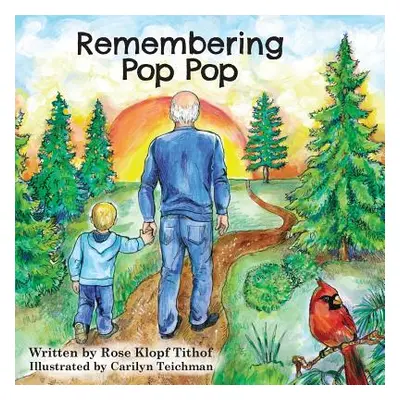 "Remembering Pop Pop" - "" ("Tithof Rose Klopf")(Paperback)