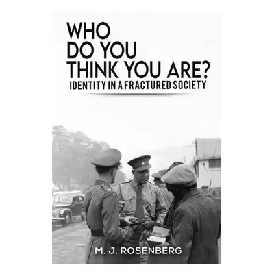 "Who Do You Think You Are?" - "" ("Rosenberg M. J.")(Paperback)