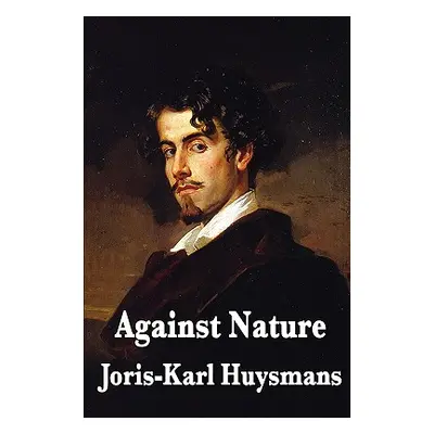 "Against Nature" - "" ("Huysmans Joris Karl")(Paperback)