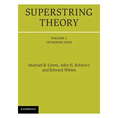 "Superstring Theory: 25th Anniversary Edition" - "" ("Green Michael B.")(Pevná vazba)