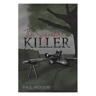 "The Signature Killer" - "" ("Woodis Paul")(Paperback)