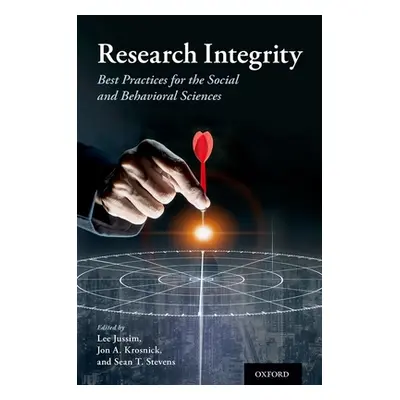 "Research Integrity: Best Practices for the Social and Behavioral Sciences" - "" ("Jussim Lee")(