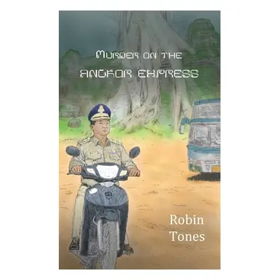 "Murder on the Angkor Express" - "" ("Tones Robin")(Paperback)