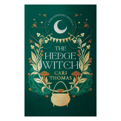 "Hedge Witch" - "A Threadneedle Novella" ("Thomas Cari")(Pevná vazba)