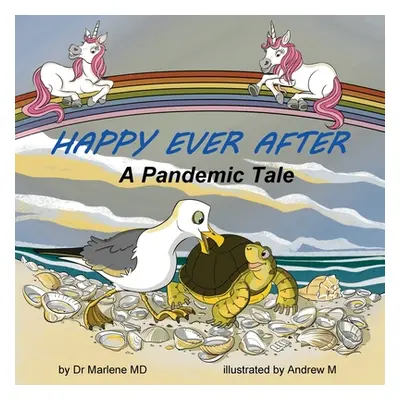 "Happy Ever After: A Pandemic Tale" - "" (" Marlene")(Paperback)