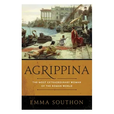 "Agrippina" - "" ("Southon Emma")(Pevná vazba)