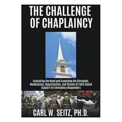 "The Challenge of Chaplaincy" - "" ("Seitz Carl W.")(Paperback)