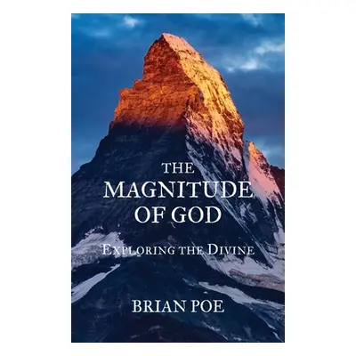 "The Magnitude of God" - "" ("Poe Brian")(Paperback)