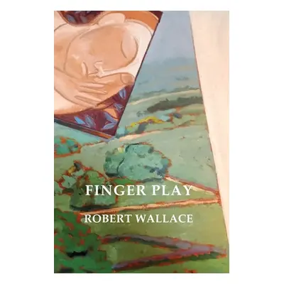 "Finger Play" - "" ("Wallace Robert")(Paperback)