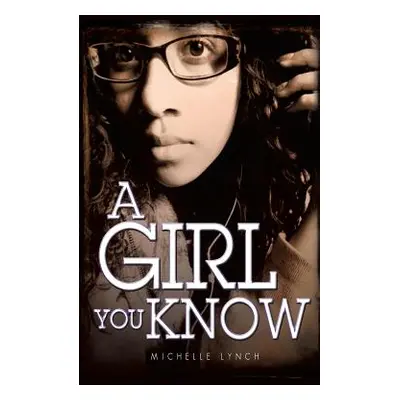 "A Girl You Know" - "" ("Lynch Michelle")(Pevná vazba)