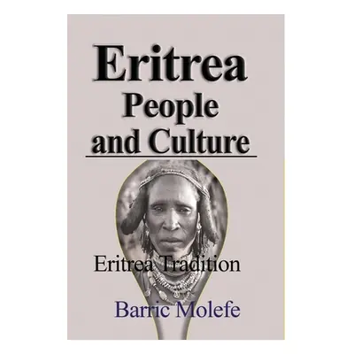 "Eritrea People and Culture: Eritrea Tradition" - "" ("Molefe Barric")(Paperback)