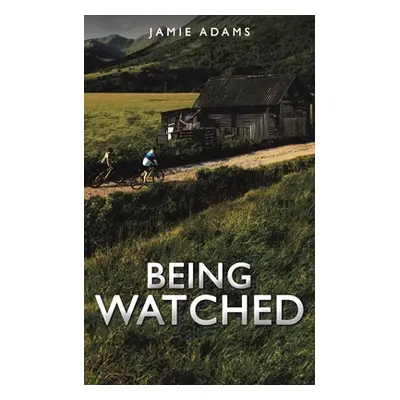 "Being Watched" - "" ("Adams Jamie")(Paperback)