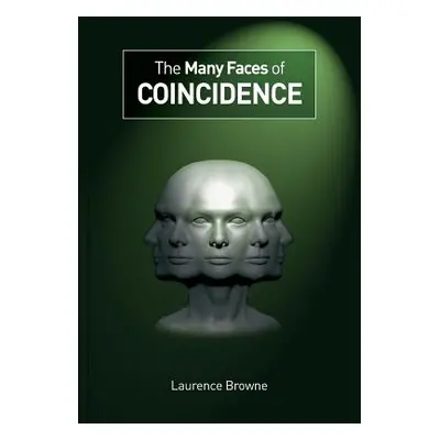 "The Many Faces of Coincidence" - "" ("Browne Laurence")(Paperback)