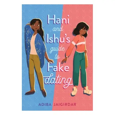 "Hani and Ishu's Guide to Fake Dating" - "" ("Jaigirdar Adiba")(Paperback)