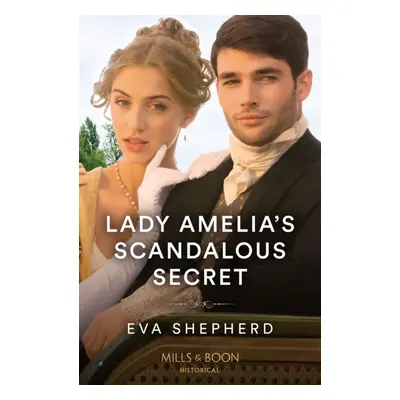 "Lady Amelia's Scandalous Secret" - "" ("Shepherd Eva")(Paperback / softback)