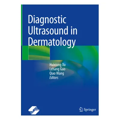 "Diagnostic Ultrasound in Dermatology" - "" ("Xu Huixiong")(Pevná vazba)