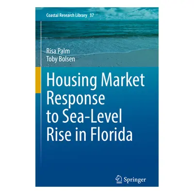 "Housing Market Response to Sea-Level Rise in Florida" - "" ("Palm Risa")(Paperback)