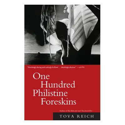 "One Hundred Philistine Foreskins" - "" ("Reich Tova")(Paperback / softback)