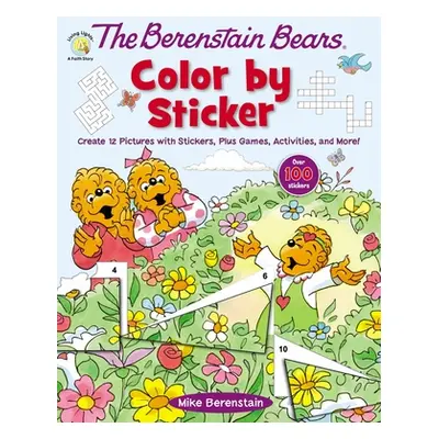 "The Berenstain Bears Color by Sticker: Create 12 Pictures with Stickers, Plus Games, Activities