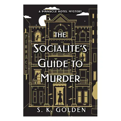 "Socialite's Guide To Murder" - "" ("Golden S.K.")(Pevná vazba)