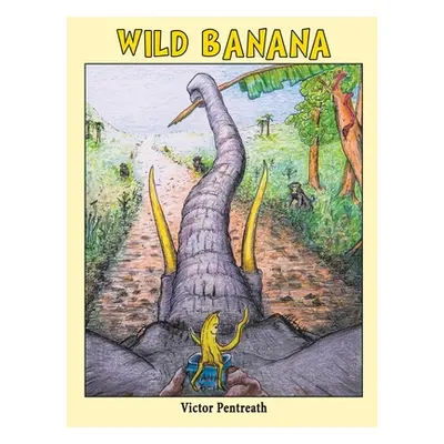 "Wild Banana" - "" ("Pentreath Victor")(Paperback)