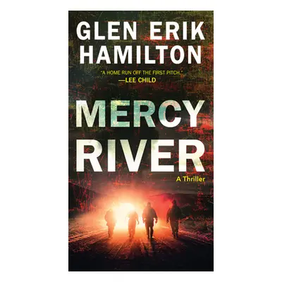 "Mercy River: A Thriller" - "" ("Hamilton Glen Erik")(Mass Market Paperbound)