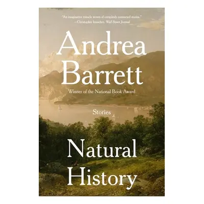 "Natural History: Stories" - "" ("Barrett Andrea")(Paperback)