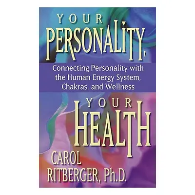 "Your Personality, Your Health" - "" ("Ritberger Carol")(Paperback)